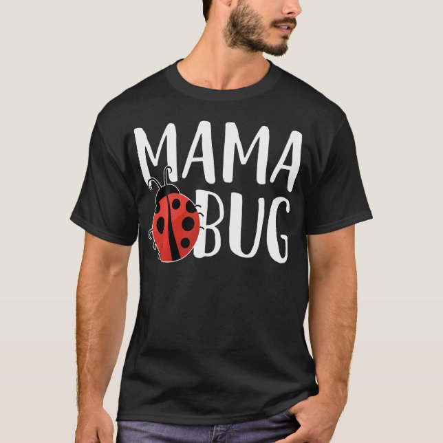 Camiseta Mama Bug Doce Para Joaninha (Frente)