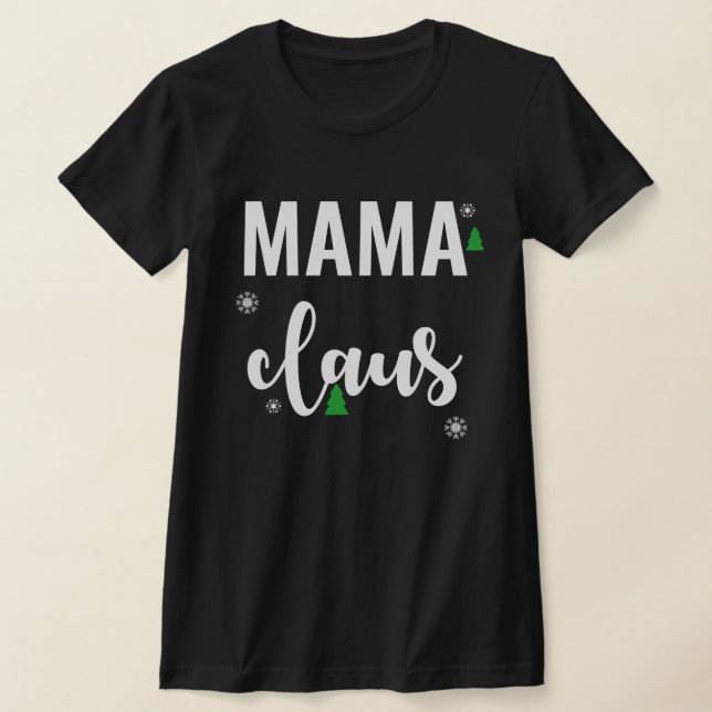 Camiseta Mama Claus Funny Christmas (Postura )