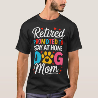 Camiseta Mama de Cachorro Aposentada Mulheres Aposentadoria