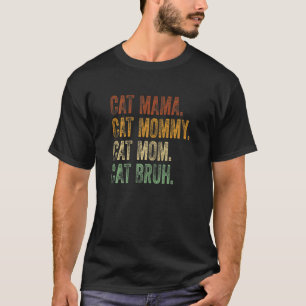 Camiseta Mama de Gato Feminina Mamãe Mãe Bruh Gata   Mãe de