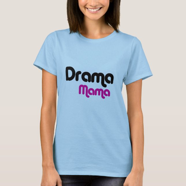 Camiseta Mama do drama (Frente)