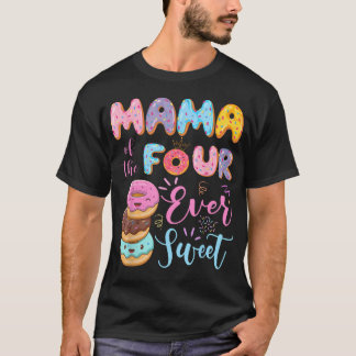 Camiseta Mama Do Quatro Sempre Doce Donut 4º Aniversário