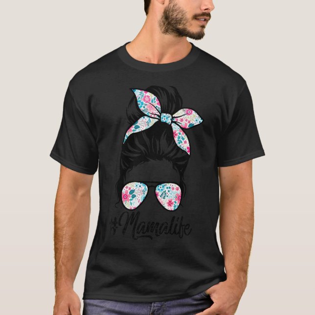 Camiseta Mama Life Messaging Hair Bun Dia de as mães (Frente)