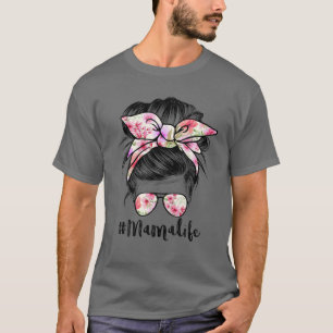 Camiseta Mama Life Messaging Hair Bun Mulheres Dia de as mã