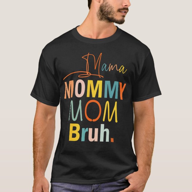 Camiseta Mama Mamãe Mãe Bruh Engraçado Para (Frente)