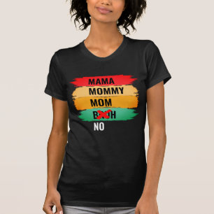 Camiseta Mama Mamãe Mãe NÃO BRUH