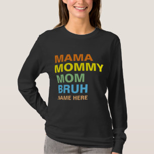 CAMISETA MAMA MAMÃE MOM BRUH PERSONALIZADA
