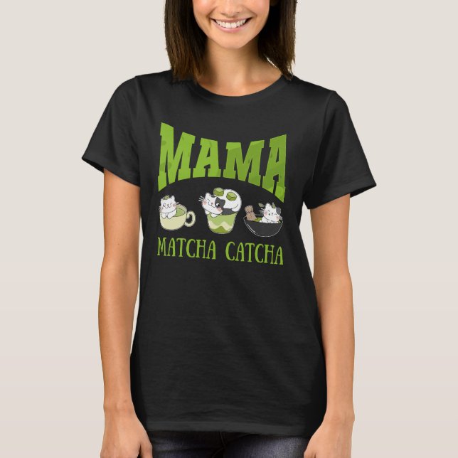 Camiseta MAMA MATCHA CATCHA Cat Mãe (Frente)