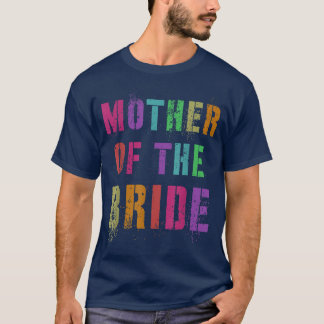 Camiseta Mama MOTHER OF THE BRIDE Bridal Party Mom Family M