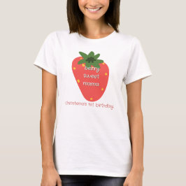 Camiseta Mama of the Berry Sweet One
