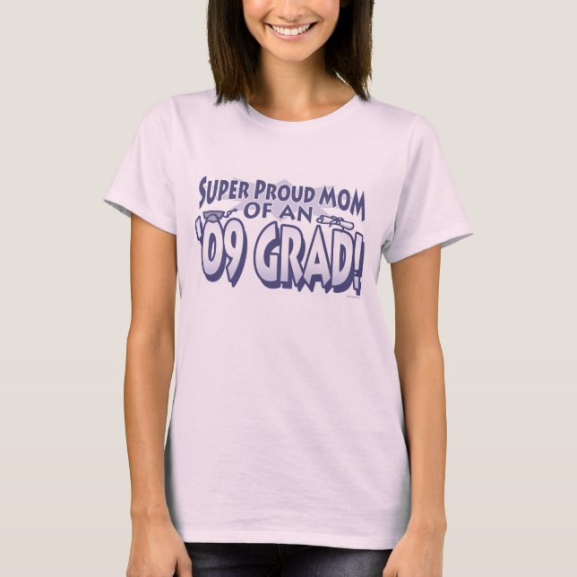Camiseta Mamã orgulhosa super 'de um formando 09 (Frente)