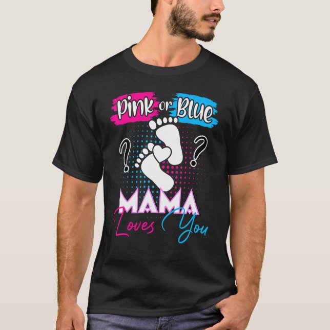 Camiseta Mama rosa ou azul ama você Gravidez e sexo (Frente)