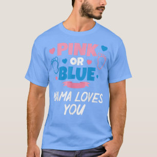 Camiseta Mama Rosa Ou Azul Te Ama A Revelação Do Gênero Do