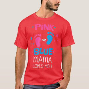 Camiseta Mama Rosa Ou Azul Te Ama O Sexo Tear Reveal Bebê