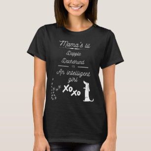 Camiseta Mama S Lil Dapple Dachshund Is An Intelligent Girl
