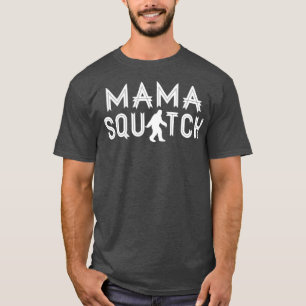 Camiseta Mama    SquatchGifts para Mãe Sasquatch Bigfoot