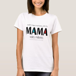 Camiseta Mama vales millones