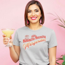 Camiseta Mamacita Necesita Margaritas Diversão