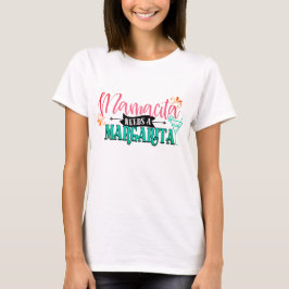 Camiseta Mamacita Needs a Margarita