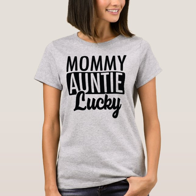 Camiseta Mamãe Auntie Lucky (Frente)