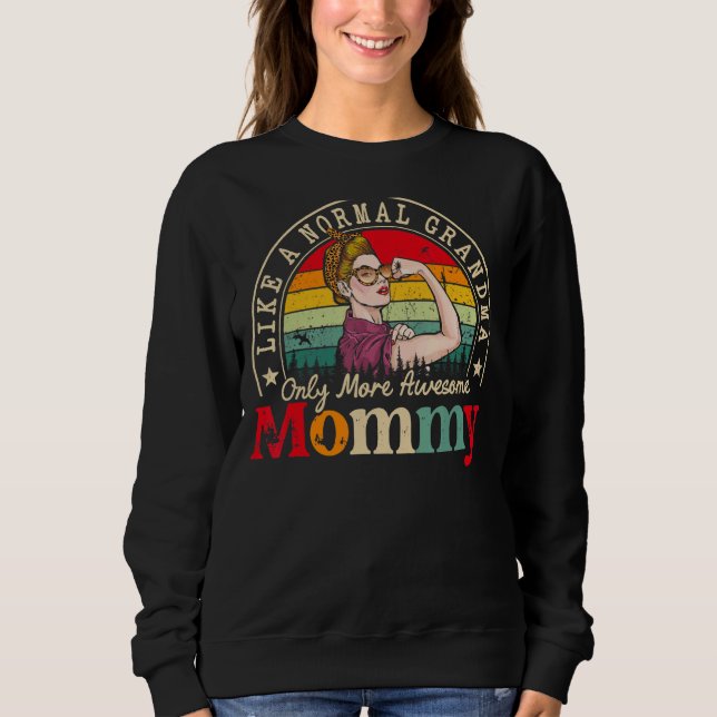 Camiseta Mamãe Como Uma Avó Normal Só Mais Uma Mulher Incrí (Frente)