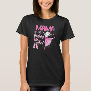 Camiseta Mamãe Da Garota Ballerina Balé Tema B