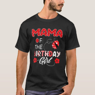 Camiseta Mamãe Da Garota De Aniversário - Família Ladybu