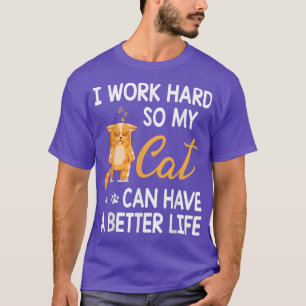 Camiseta Mamãe De Gato Pai Eu Trabalho Duro Para Que Meu Ga