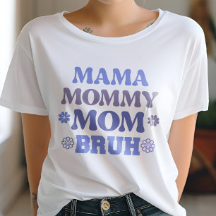 Camiseta Mamãe de Mama Azul, mãe Bruh Engraçado
