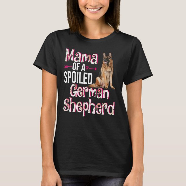 Camiseta Mamãe De Um German shepherd Mimado (Frente)
