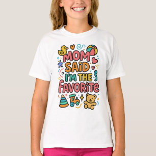 Camiseta Mamãe Disse Que Sou O Favorito