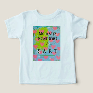 Camiseta "Mamãe diz que nunca confia em uma arte de camiset