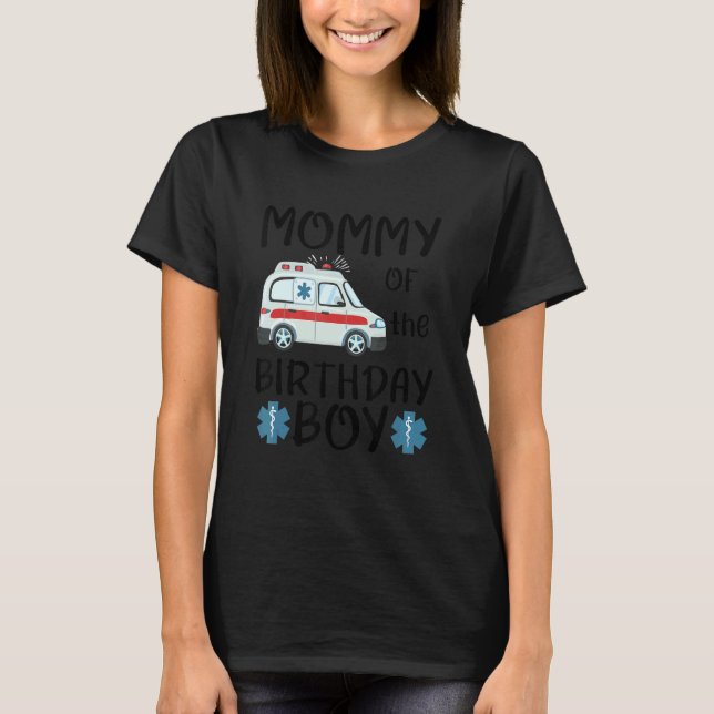 Camiseta Mamãe do Birthday Boy Ambulance Car Toddler EM (Frente)