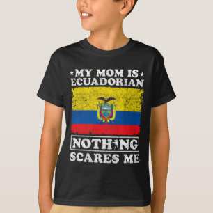 Camiseta Mamãe é equatoriana, nada me assusta mãe equatoria