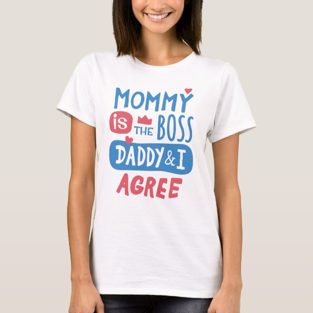 Camiseta Mamãe é o Pai chefe e eu concordo (Frente)