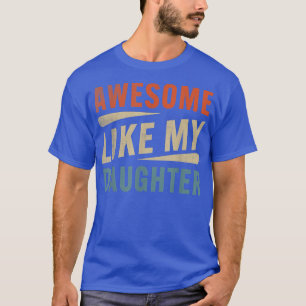 Camiseta Mamãe E Pai Engraçados Presentes Da Filha Incrível