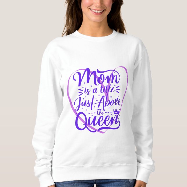 Camiseta Mamãe é um título logo acima da rainha (Frente)