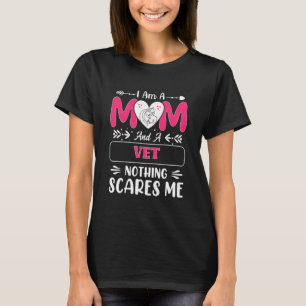 Camiseta Mamãe E Um Vet Nada Me Assusta, Vet Mãe Engraçado