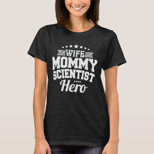 Camiseta Mamãe Esposa Cientista Herói Engraçado Mãe Dia de