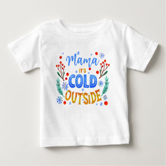 Camiseta Mamãe Está Fria Fora Do Natal Holly
