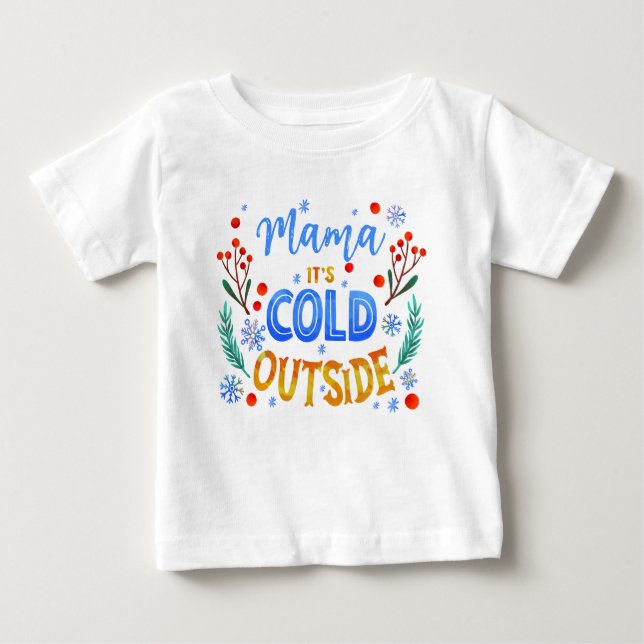 Camiseta Mamãe Está Fria Fora Do Natal Holly (Frente)