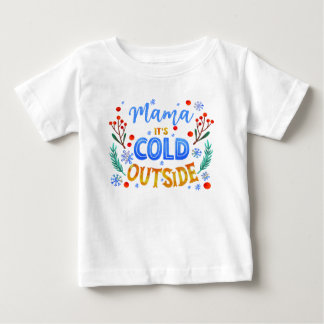 Camiseta Mamãe Está Frio Fora Natal Inverno Azevinho 