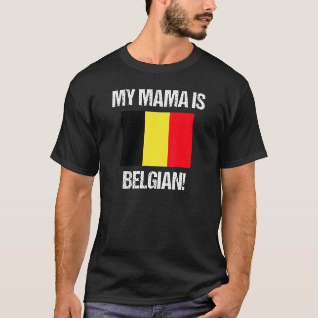 Camiseta Mamãe Flags Minha Mãe É Bandeira Belga (Frente)