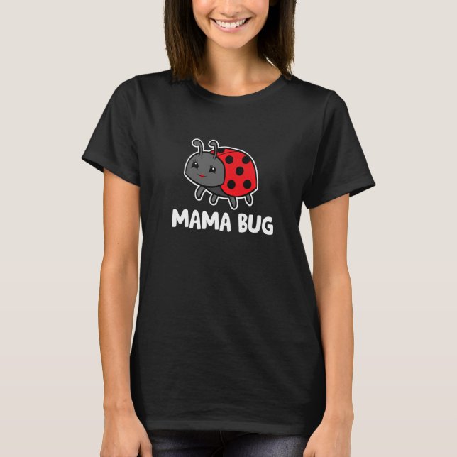 Camiseta Mamãe Inseto Love Ladybugs (Frente)