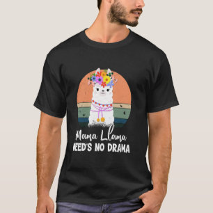 Camiseta Mamãe-Llama Engraçada Não Precisa de Presentes Dra
