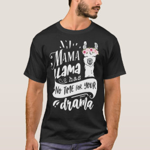 Camiseta Mamãe Llama Não Tem Tempo Para Seu Dia de as mães 