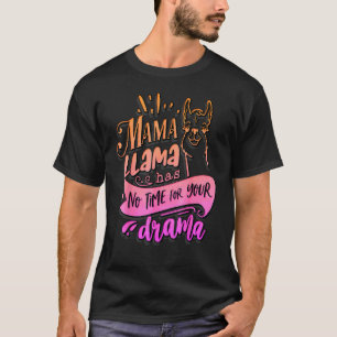 Camiseta Mamãe Llama Não Tem Tempo Para Seu Dia de as mães 