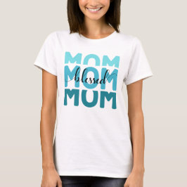 Camiseta Mamãe Mãe Abençoada