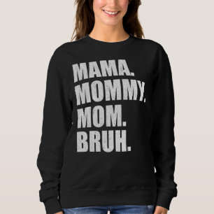 Camiseta Mamãe Mamãe Família Bruh Feliz dia de as mães 6