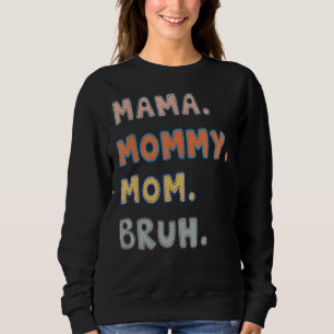 Camiseta Mamãe Mamãe Mãe Bruh